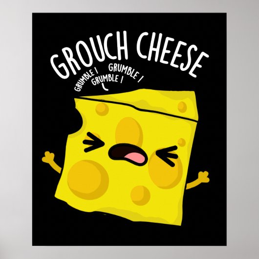 Grou-cheese Funny Cheese Pun Dark BG Poster (Voorkant)