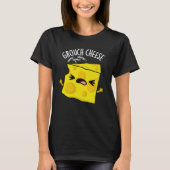Grou-cheese Funny Cheese Pun Dark BG T-shirt (Voorkant)