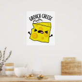Grou-cheese Funny Cheese Pun Poster (Keuken)