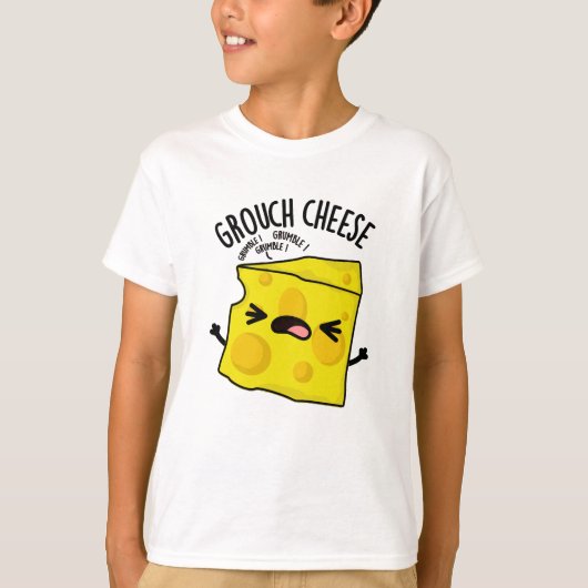 Grou-cheese Funny Cheese Pun T-shirt (Voorkant)