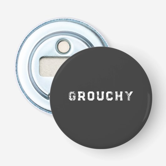 Grouchy Mood Funny Quote Bottle Opener (Voorkant)