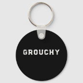 Grouchy Mood Funny Quote Keychain (Voorkant)