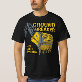 Ground Breaker Dirt Work Division Construction  T-shirt