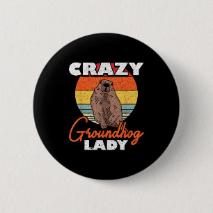 Ground Hog Crazy Groundhog Dame  Ronde Button 5,7 Cm