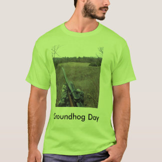 Groundhog Dag. T-shirt