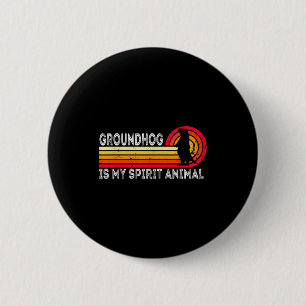 Groundhog Day Bosmarmot Is Mijn Spirituele Dier Gr Ronde Button 5,7 Cm