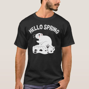 Groundhog Day Gifts Hallo Spring 52 T-shirt