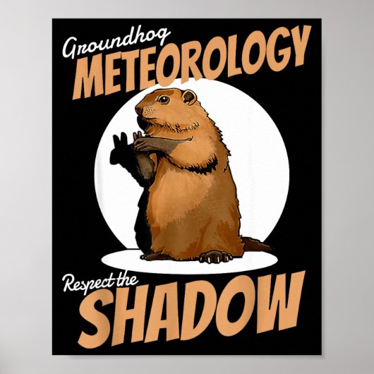 Groundhog Day Grappige Knaagdier Respecteer De Sch Poster (Voorkant)