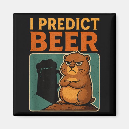 Groundhog Day Ik voorspel bier Grumpy Groundhog Hu Magneet (Voorkant)
