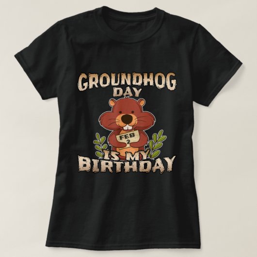 Groundhog Day is mijn geboortedag op het grondhog T-shirt (Design voorkant)