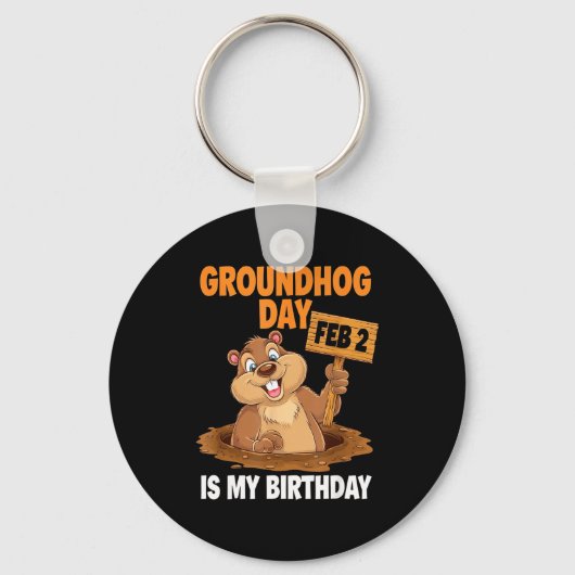 Groundhog Day Is My Birthday February 2nd _1  Sleutelhanger (Voorkant)