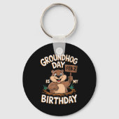 Groundhog Day Is My Birthday February 2nd  Sleutelhanger (Voorkant)