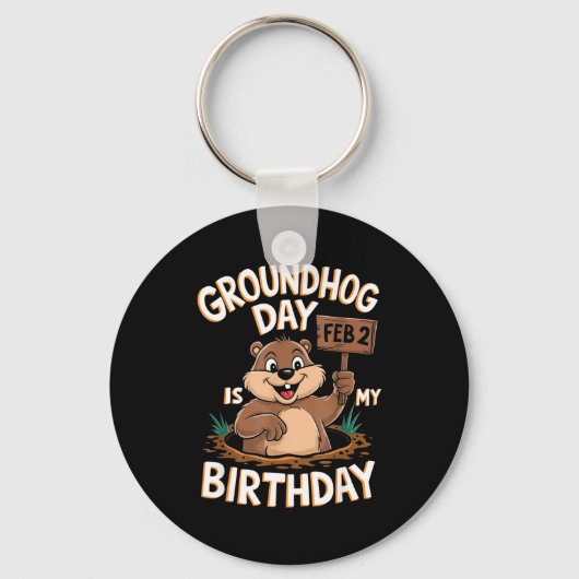 Groundhog Day Is My Birthday February 2nd  Sleutelhanger (Voorkant)