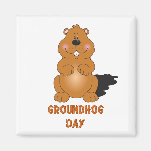 GROUNDHOG DAY MAGNEET (Voorkant)