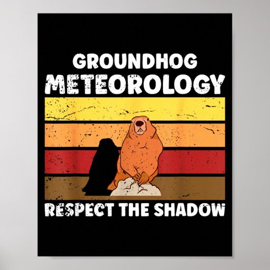 Groundhog Day Meteorology Quote For Meteorologist  Poster (Voorkant)