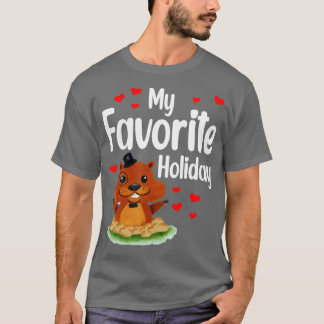 Groundhog Day My Favorite Holiday Funny Groundhog  T-shirt