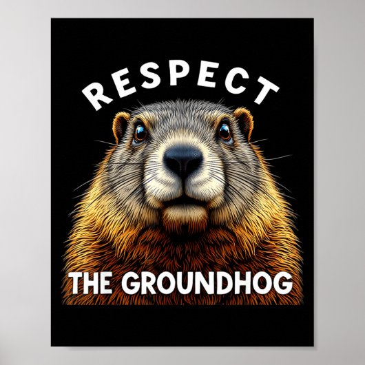 Groundhog Day Respect The Groundhog _2  Poster (Voorkant)