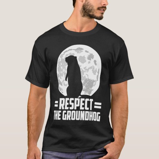 groundhog day respect the groundhog t-shirt (Voorkant)