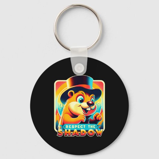Groundhog Day Respecteer De Schaduw Grappige Humor Sleutelhanger (Voorkant)