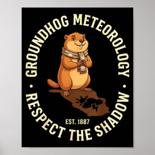 Groundhog Day Respecteer De Schaduw Meteorologie G Poster