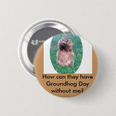 Groundhog Day Ronde Button 5,7 Cm (Voorkant /achterkant)