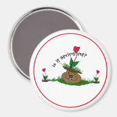 Groundhog Day Spring Magneet (Voorkant / Achterkant)