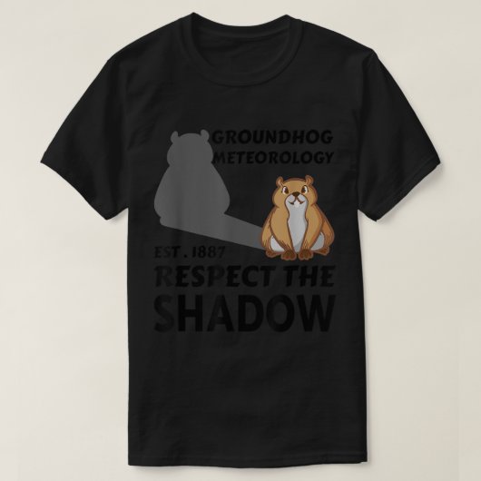 Groundhog Meteorology Respect Shadow Groundhog Day T-shirt (Design voorkant)