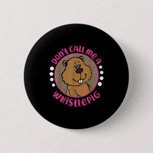 Groundhog_ Noem me geen fluitvarken Ronde Button 5,7 Cm
