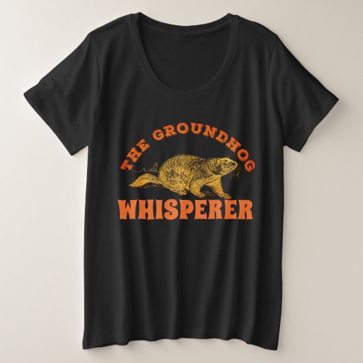 Groundhog Whisperer - Groundhog Day Grote Maat T-shirt (Design voorkant)