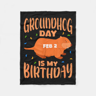 Groundhogdag is mijn verjaardag 2 feb. Verjaardags Fleece Deken