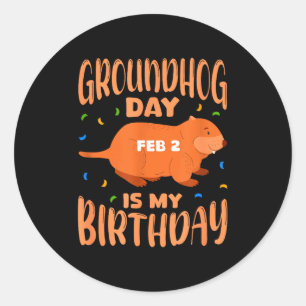 Groundhogdag is mijn verjaardag 2 feb. verjaardags ronde sticker