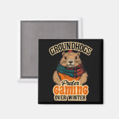 Groundhogs Prefer Gaming Over Winter February Magneet (Voorkant / Achterkant)