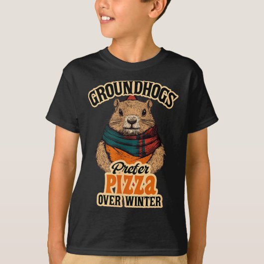 Groundhogs Prefer Pizza Over Winter Fun February T-shirt (Voorkant)