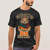 Groundhogs Prefer Rum Over Winter T-shirt (Voorkant)