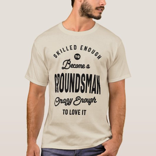 Groundsman Gift Funny Job Title T-shirt (Voorkant)