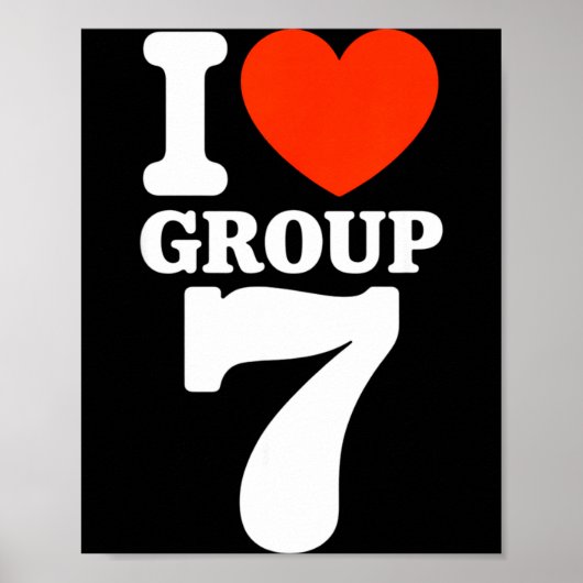 Group 7 Viral Trend I Love Group 7 Sarcastic G7 Me Poster (Voorkant)