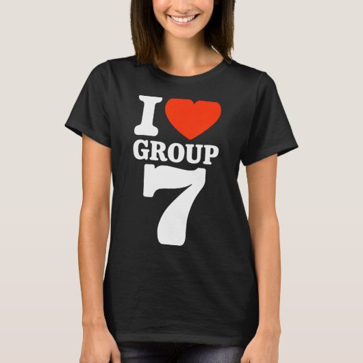 Group 7 Viral Trend I Love Group 7 Sarcastic G7 Me T-shirt (Voorkant)