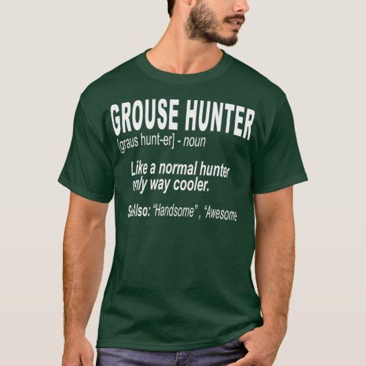 Grouse Hunting for Bird Hunters T-shirt (Voorkant)