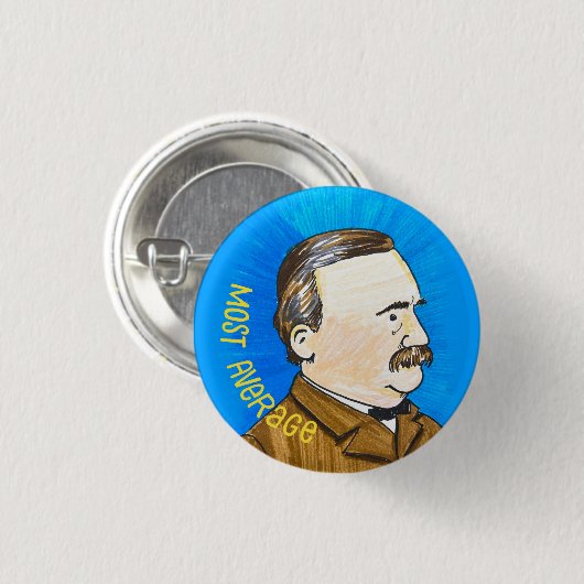 Grover Cleveland Meest Gemiddelde Pin Ronde Button 3,2 Cm (Voorkant /achterkant)
