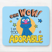 Grover | Ik ben ook te schattig Muismat (Voorkant)