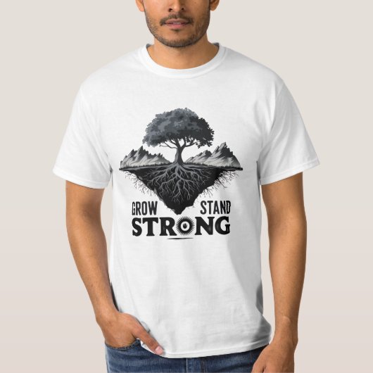 grow deep stand strong T-Shirt (Voorkant)
