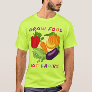 Grow Food Not Lawns Grappig T-Shirt voor Tuinieren