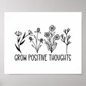 Grow Positive Thoughts Flowers Inspirerend Quote Poster (Voorkant)