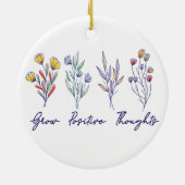Grow Positive Thoughts Wildflower Floral Plant Keramisch Ornament (Achterkant)