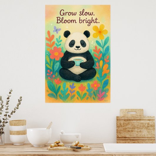 Grow Slow Bloom Bright – Peaceful Panda Garden Poster (Keuken)
