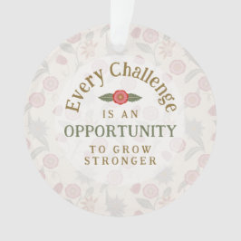 "Grow Stronger" Affirmation Ornament