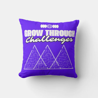 Grow Through Challenges – Inspirational pillow  Kussen