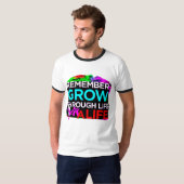 Grow Through Life T-shirts voor heren en dames (Voorkant volledig)