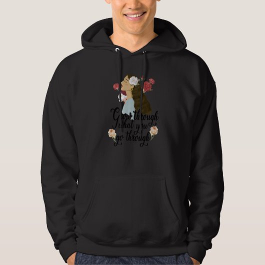 Grow Through What You Go Through Gardener Plants B Hoodie (Voorkant)