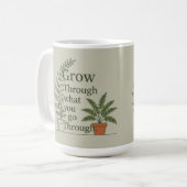 Grow through what you go through mom coffee Mug Koffiemok (Voorkant links)